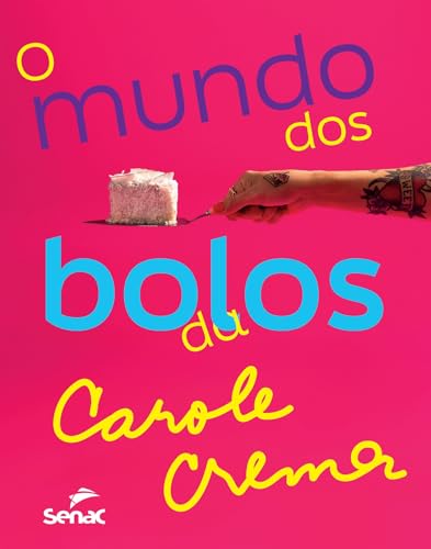 O mundo dos bolos da Carole Crema - Crema Carole