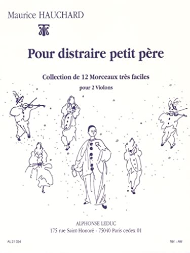 Pour distraire petit père - 2 violons