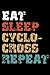 Produktbild Eat, Sleep, CYCLO-CROSS Repeat Notebook Birthday CYCLO-CROSS Gift: Lined Notebook / Journal Gift, 101 Pages, 6x9, Soft Cover, Matte Finish