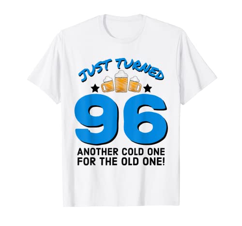 Acaba de convertir 96 uno frío para la cerveza de cumpleaños 96 Camiseta