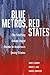 Blue Metros, Red States: The Shifting Urban-Rural Divide in America's Swing States