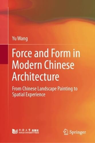 Architecture Chinoise Moderne : l'ouvrage de référence sur l'espace et la forme