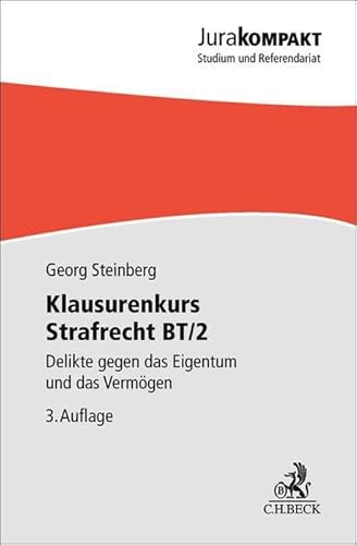 Klausurenkurs Strafrecht BT/2: Delikte gegen das Eigentum und das Vermögen (Jura kompakt)