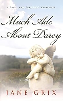 Paperback Much Ado About Darcy: A Pride and Prejudice Variation Book