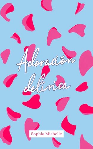 Adoración Delírica (Spanish Edition)
