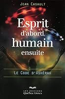 Esprit d'abord, humain ensuite: Le code d'Ashérah 2764019084 Book Cover