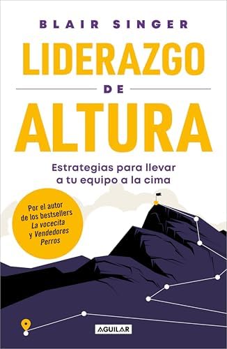 Liderazgo de altura: Estrategias para llevar a tu equipo a la cima