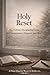 Holy Reset:The Holistic Discipleship Guide for Consecration, Finances, and Rest: A First-Quarter Reset for Believers