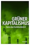 Grüner Kapitalismus: Kann das funktionieren? (Jahrbuch Ökologie) - Deutsche Umweltstiftung 