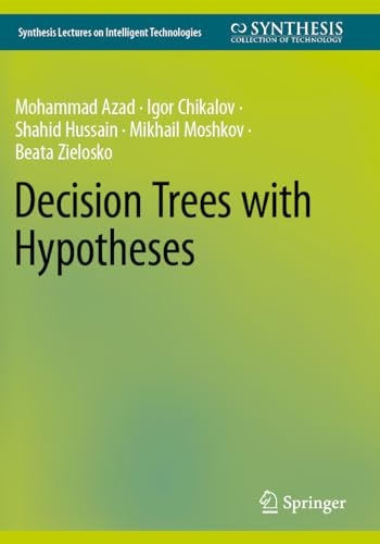 Decision Trees with Hypotheses (Synthesis Lectures on Intelligent Technologies)