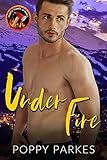 Under Fire: A Steamy Small Town Firefighter Romance (Hearts, Flames, & Hoses) (English Edition)