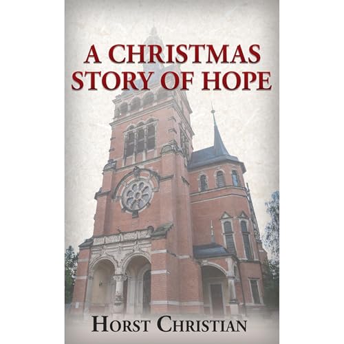 A Christmas Story Of Hope (By Horst Christian) episode artwork
