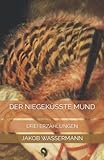  Der niegeküßte Mund: Drei Erzählungen