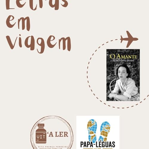 Rubrica Letras em Viagem: O amante &ndash; &Agrave; descoberta do Sudeste Asi&aacute;tico