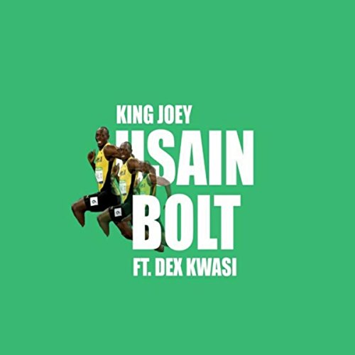 Usain Bolt [Explicit] by King Joey featuring Dex Kwasi on Amazon Music