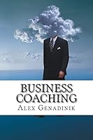 Business coaching: how to become a business coach or a life coach 1519625030 Book Cover