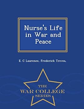 Paperback Nurse's Life in War and Peace - War College Series Book