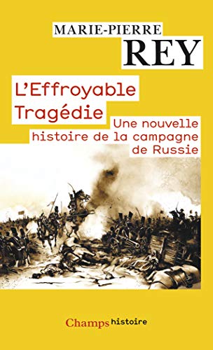 Télécharger L'effroyable tragédie, Une nouvelle histoire de la campagne de Russie Livre eBook France