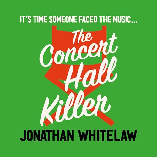 The Concert Hall Killer by Jonathan Whitelaw episode artwork
