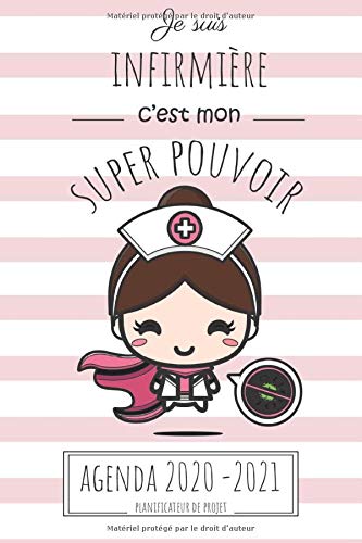 Télécharger Je suis INFIRMIÈRE, c'est mon SUPER POUVOIR - Agenda 2020 - 2021 - Planificateur de projet: Agenda Livre PDF Gratuit