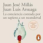 La conciencia contada por un sapiens a un neandertal