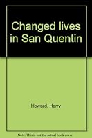 Changed lives in San Quentin B000736DPG Book Cover