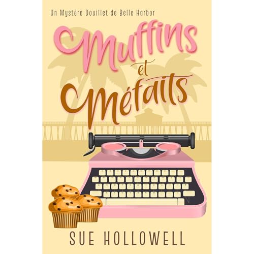 Muffins et Méfaits Audiolibro Por Sue Hollowell arte de portada