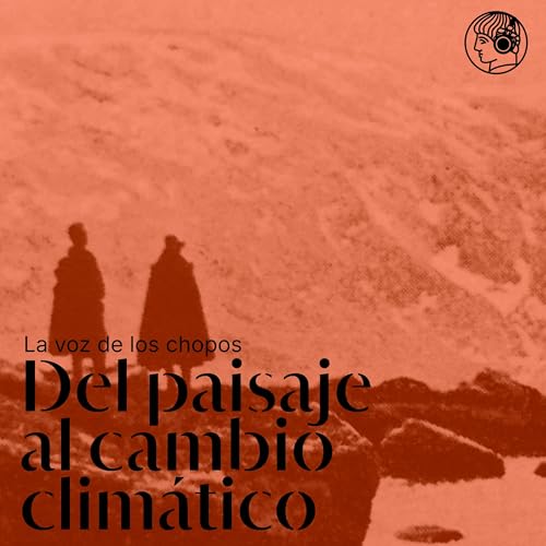 Del paisaje al cambio clim&aacute;tico