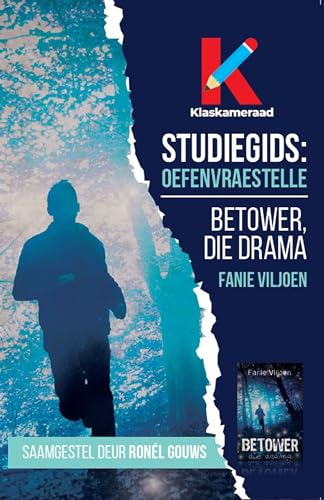 Oefenvraestelle: Betower die drama (Afrikaans Edition)