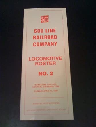 Soo Line Railroad Company Locomotive Roster No. 2: Soo Line Railroad ...