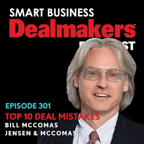 Top 10 M&A Negotiating Mistakes with Bill McComas of Jensen & McComas