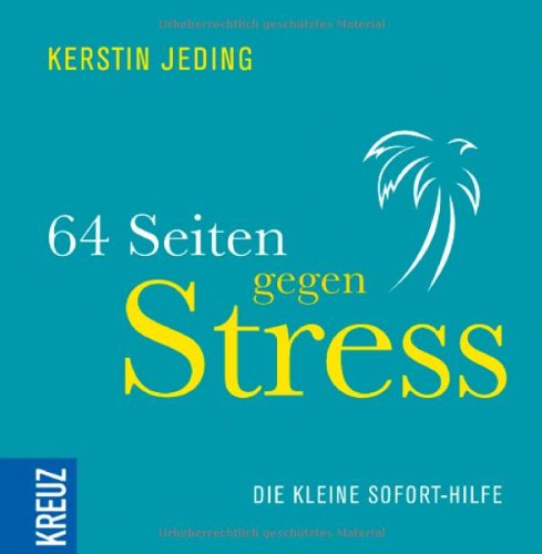 Preisvergleich Produktbild 64 Seiten gegen Stress: Die kleine Sofort-Hilfe
