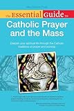 The Essential Guide to Catholic Prayer and the Mass