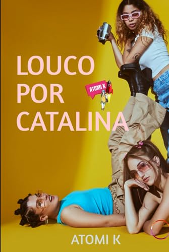 LOUCO POR CATALINA (Portuguese Edition)