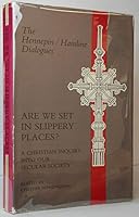 Are We Set in Slippery Places? : the Hennepin/Hamline Dialogues: a Christian Inquiry Into Our Secular Society B000FMLDSQ Book Cover