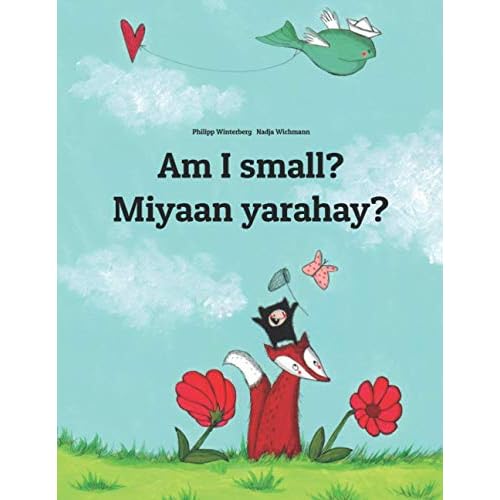 Am I small? Miyaan yarahay?: English-Somali Children's Picture Book
