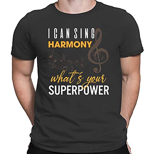 I Can Sing Harmony Whats Your Superpower Tshirt, Unisex