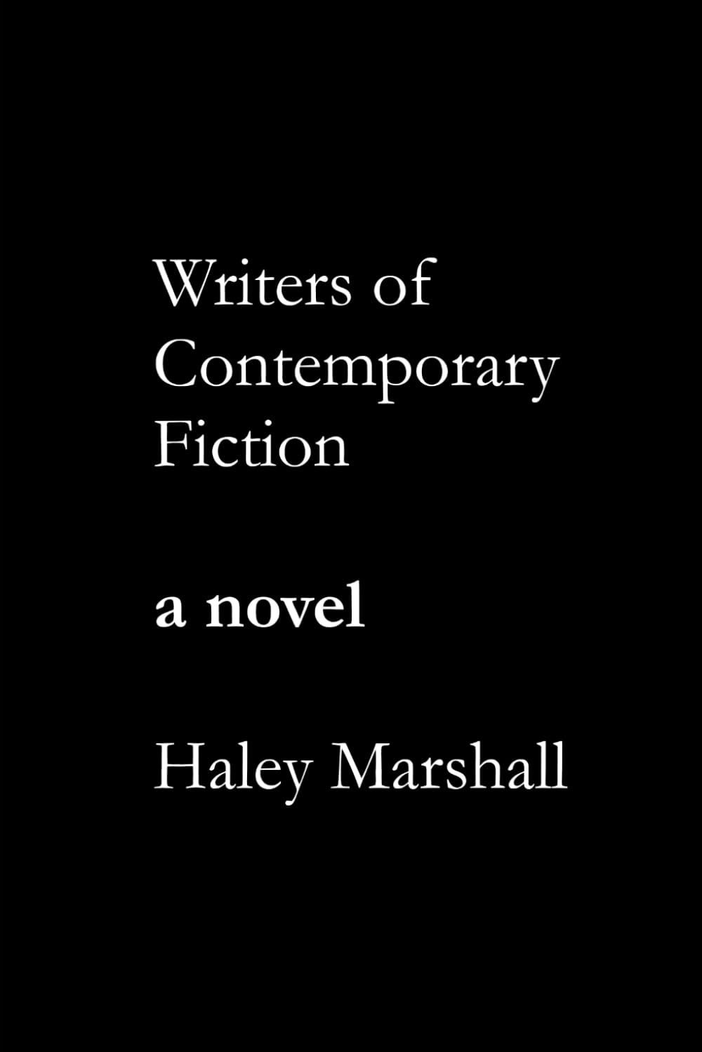 Writers of Contemporary Fiction: A Novel