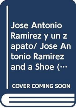 Jose Antonio Ramirez y un zapato/ Jose Antonio Ramirez and a Shoe (Coleccion Vestido Rojo)