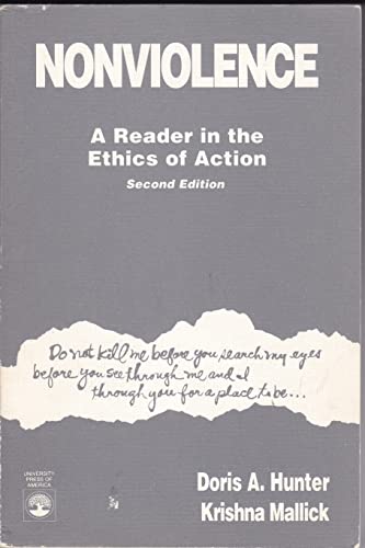Nonviolence: A Reader in the Ethics of Action
