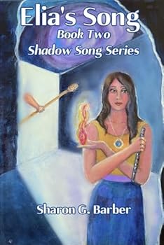 Paperback Elia's Song: Book Two of the Shadow Song Series Book