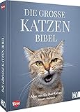 Die große Katzenbibel: Alles, was Sie über Katzen wissen müssen - Herausgeber: Christophorus 