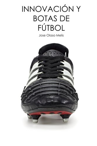 Innovación y botas de fútbol Innovación y botas de fútbol
