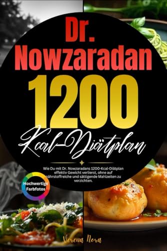 Dr. Nowzaradan 1200 Kcal-Diätplan: Wie Du mit Dr. Nowzaradans 1200-Kcal-Diätplan effektiv Gewicht verlierst, ohne auf nährstoffreiche und sättigende Mahlzeiten zu verzichten.