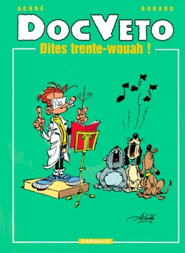 Doc Véto - Tome 02 - Dites trente-wouah !