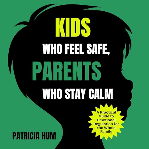 Kids Who Feel Safe, Parents Who Stay Calm (Written by Patricia Hum) episode artwork