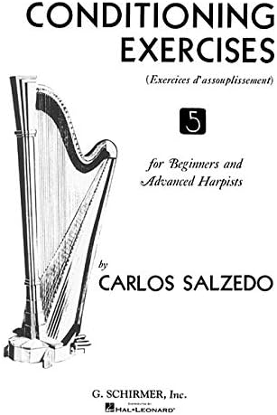 Conditioning Exercises For Beginners And Advanced Harpists Harp Method Salzedo Carlos Amazon Com Books Conditioning Exercises For Beginners And Advanced Harpists Harp Method Salzedo Carlos Amazon Com Books