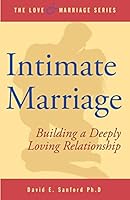 Intimate Marriage: Building a Deeply Loving Relationship 1505470773 Book Cover
