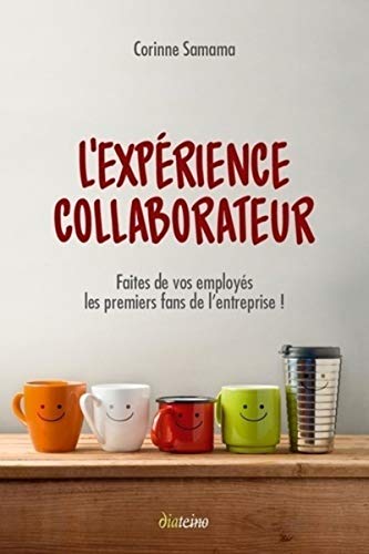 Télécharger L'expérience Collaborateur - Faites de vos employés les premiers fans de l'entreprise ! PDF