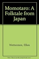 Momotaro: A Folktale from Japan 0736714308 Book Cover